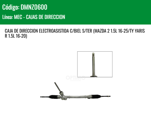 Imagen de DMNZ0600 CAJA DE DIRECCION ELECTROASISTIDA C/BIEL S/TER (MAZDA 2 1.5L 16-25/TY YARIS R 1.5L 16-20)